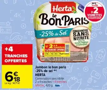 Carrefour Drive Jambon le bon paris -25% de sel HERTA offre