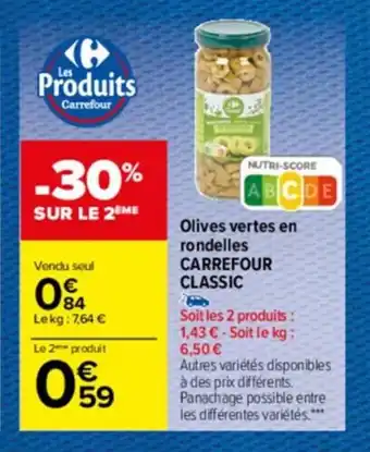 Carrefour Drive Olives vertes en rondelles CARREFOUR CLASSIC offre