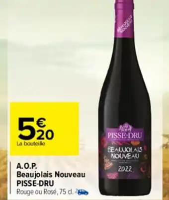 A.O.P. beaujolais nouveau PISSE-DRU