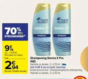 Carrefour Drive Shampooing derma x pro H&S offre