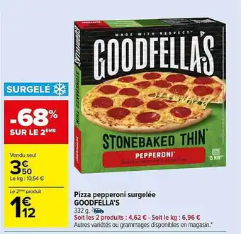Carrefour Market Pizza pepperoni surgelée goodfella's offre