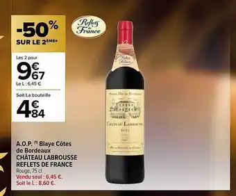 Carrefour Contact A.o.p. blaye côtes de bordeaux château labrousse reflets de france offre