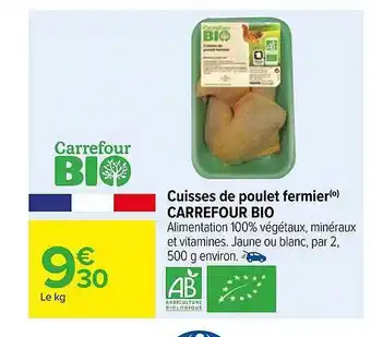 Carrefour Cuisses de poulet fermier carrefour bio offre