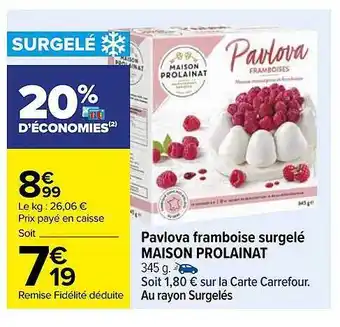 Carrefour Pavlova framboise surgelé maison prolainat offre