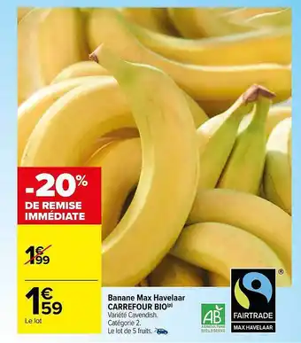 Carrefour Banane max havelaar carrefour bio offre