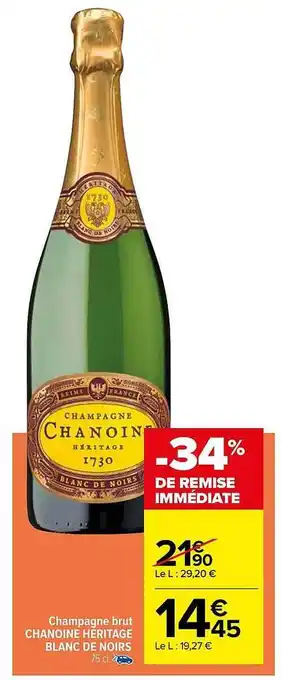 Carrefour Champagne brut chanoine héritage blanc de noirs offre