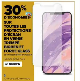 Carrefour Les protections d'écran en verre trempé bigben et force glass offre