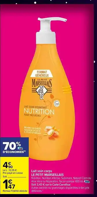 Carrefour Market Lait soin corps le petit marseillais offre