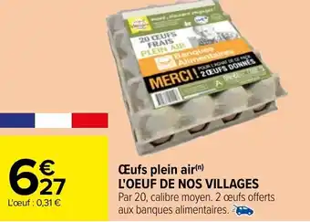 Carrefour Œufs plein air L'OEUF DE NOS VILLAGES offre