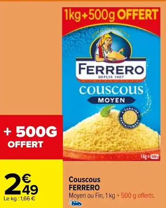 Carrefour Couscous FERRERO offre