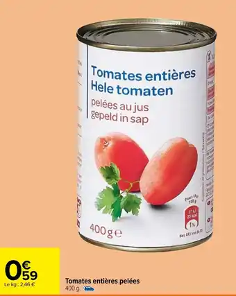 Carrefour Tomates entières pelées offre