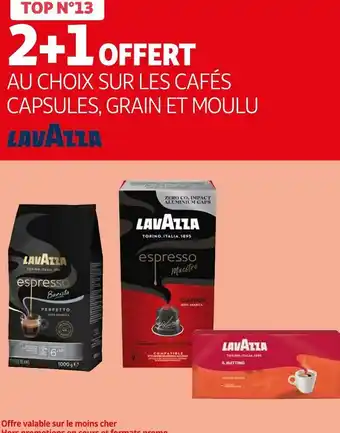 Auchan Lavazza 2+1 offert au choix sur les cafés capsules, grain et moulu de la marque lavazza offre