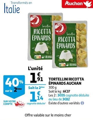 Auchan Auchan tortellini ricotta épinards offre