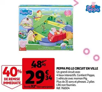 Auchan Peppa pig peppa pig le circuit en ville offre
