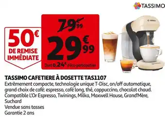 Auchan Supermarché Bosch tassimo cafetiere à dosette tas1107 offre