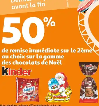 Auchan Supermarché Ferrero 50% de remise immédiate sur le 2ème au choix sur la gamme des chocolats de noël kinder offre