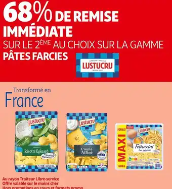 Auchan Supermarché Lustucru 68% de remise immédiate sur le 2ème au choix sur la gamme pâtes farcies lustucru offre