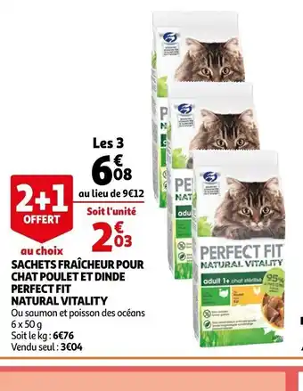 Auchan Sachets Fraicheur Pour Chat Poulet Et Dinde Perfect Fit Natural Vitality offre