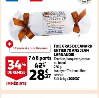 Auchan Foie Gras de Canard Entier 70 Ans Jean Larnaudie offre