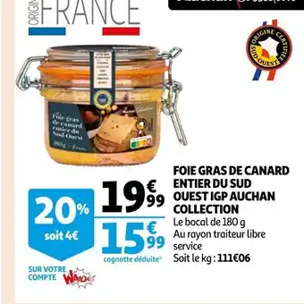 Auchan Foie Gras de Canard Entier Du Sud Ouest IGP auchan Collection offre