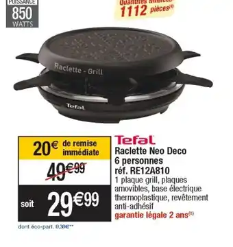 Cora x Carrefour Tefal Raclette Neo Deco 6 Personnes offre