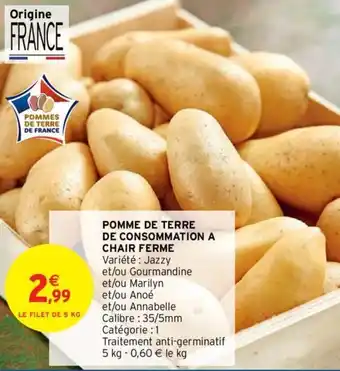 Intermarché Pomme de terre de consommation a chair ferme offre