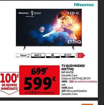 Auchan TV Qled Hisense 65E77HQ offre