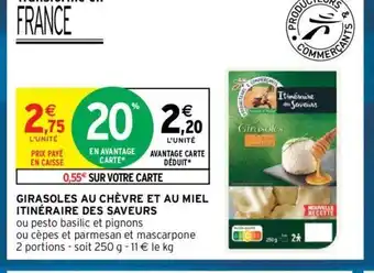 Intermarché Girasoles Au Chevre Et Au Miel Itineraire Des Saveurs offre