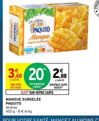 Intermarché Mangue Surgelee Paquito offre