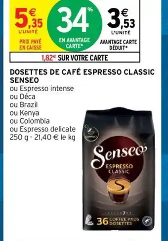 Intermarché Dosettes de CAfe Espresso Classic Senseo offre