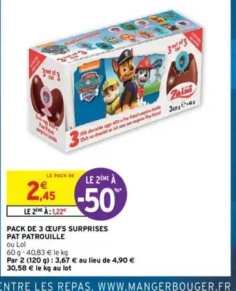 Intermarché Pack de 3 Oeufs Surprises Pat Patrouille offre