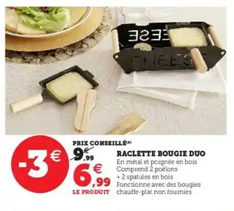Hyper U Raclette Bougie Duo offre
