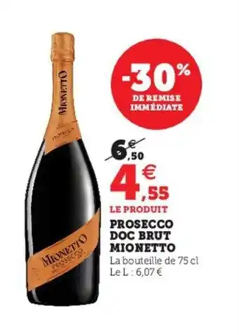 Hyper U Prosecco Doc Brut Mionetto offre