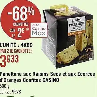 Casino Supermarchés Panettone aux raisins secs et aux écorces d'oranges confites casino offre