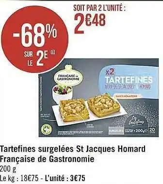 Casino Supermarchés Tartefines surgelées st jacques homard française de gastronomie offre