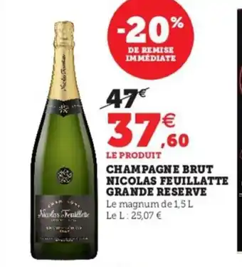 Hyper U Champagne Brut Nicolas Feuillatte Grande Reserve offre