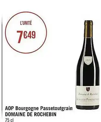 Casino Supermarchés Aop bourgogne passetoutgrain domaine de rochebin offre