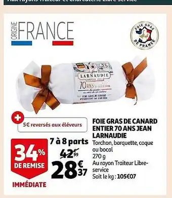 Auchan Foie gras de canard entier 70 ans jean larnaudie offre