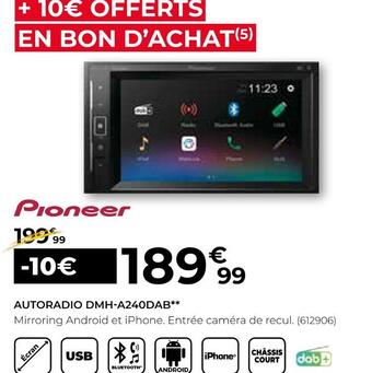 Feu Vert Pioneer autoradio dmh-a240dab offre