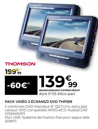 Feu Vert Thomson pack vidéo 2 écrans/2 dvd thp399 offre