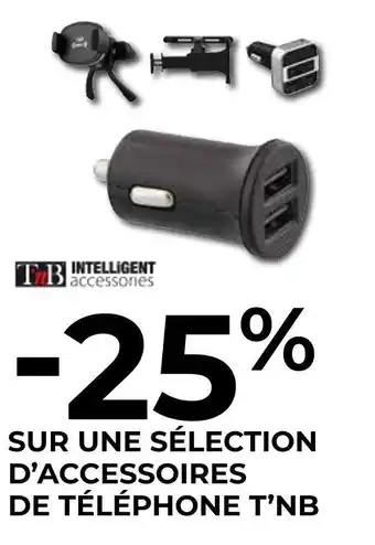 Feu Vert T’nb -25% sur une sélection d’accessoires de téléphone t’nb offre