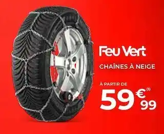 Feu Vert Feu vert chaînes à neige offre