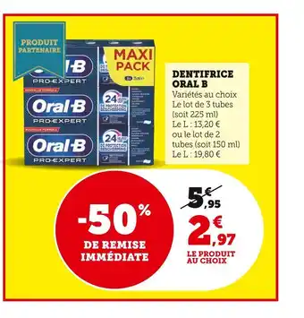 Super U Oral b dentifrice offre