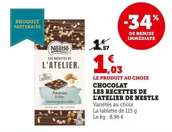 Super U Nestle chocolat les recettes de l'atelier de nestle offre