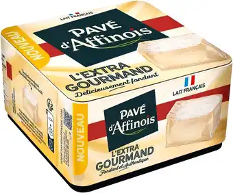 Match Pave d'affinois l'extra gourmand offre