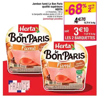 Cora x Carrefour Jambon fuumé le bon paris qualité supérieure herta offre