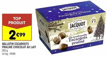 Leader Price Ballotin escargot praliné chocolat au lait jacquot offre