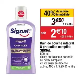 Cora x Carrefour Bain de bouche intégral 8 protection complète signal offre