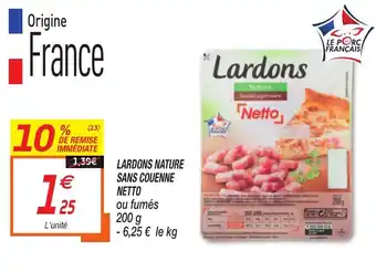 Netto Lardons nature sans couenne netto offre