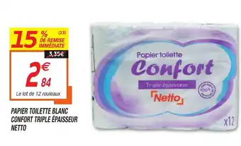 Netto Papier toilette blanc confort triple épaisseur netto offre